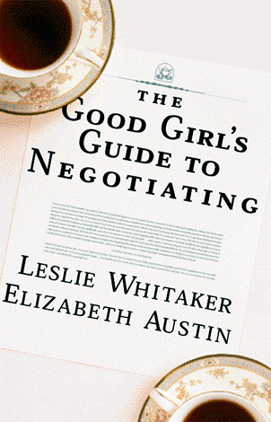 Title details for The Good Girl's Guide to Negotiating by Leslie Whitaker - Available